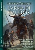 Monica Tessarin - L'arma di Tauros (2025)