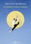 Matteo Bussola - Il talento della rondine (2025)