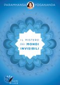 Paramhansa Yogananda - Il mistero dei mondi invisibili (2025)