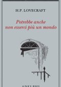 H.P. Lovecraft - Potrebbe anche non esserci più un mondo (2025)