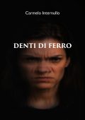 Carmelo Internullo - Denti di ferro (2025)