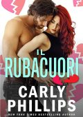 Carly Phillips - I fratelli Chandler Vol. 3. Il rubacuori (2025)