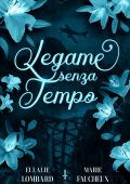 Eulalie Lombard, Marie Faucheux - Senza tempo Vol. 1. Legame senza tempo (2025)
