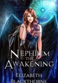 Elizabeth Blackthorne - L'Ira dei Caduti Vol. 1. Nephilim the Awakening (2025)