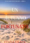 Fiona Grace - Un autunno fortunato (La locanda di Dune Island — Libro 2) (2025)