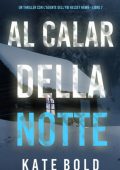 Kate Bold - Al Calar della Notte. FBI Kelsey Hawk Vol. 7 (2025)