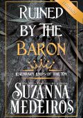Suzanna Medeiros - Legendary Lords of the Ton Vol. 1. Ruined by the Baron (2025)