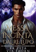 RR Zeta e Via Thorn - I Re Alfa Proibiti Vol. 27. Messa Incinta dal Re Lupo (2025)