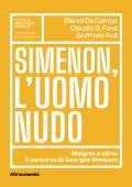 Gianni Da Campo, Claudio G. Fava, Goffredo Fofi - Simenon, l’uomo nudo (2025)