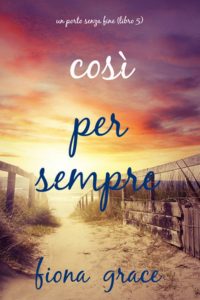 Fiona Grace – Così per sempre (Un porto senza fine – Libro 5) (2025)