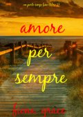 Fiona Grace - Amore per sempre (Un porto senza fine - Libro 7) (2025)
