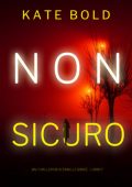 Kate Bold - Non Sicuro. FBI Camille Grace Vol. 7 (2025)