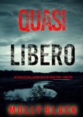 Molly Black - Quasi Libero. FBI Grace Ford Vol. 3 (2025)