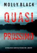 Molly Black - Quasi Prossimo. FBI Grace Ford Vol. 8 (2025)