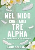 Lark Bellamy - Hollow Haven Vol. 1. Nel Nido Con I Miei Tre Alpha (2025)