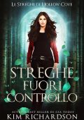 Kim Richardson - Le Streghe di Hollow Cove Vol. 18. Streghe Fuori Controllo (2025)