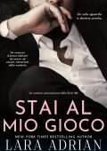 Lara Adrian - Serie 100 Vol. 5. Stai al Mio Gioco (2025)