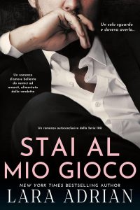 Lara Adrian – Serie 100 Vol. 5. Stai al Mio Gioco (2025)