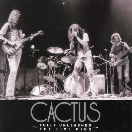 Cactus – Fully Unleashed The Live Gigs (1972) APE lossless