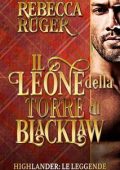 Rebecca Ruger - Highlander. Le Leggende Vol. 2. Il Leone della Torre di Blacklaw (2025)