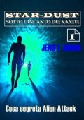 Jens F. Simon - STAR DUST Vol. 1. Cosa segreta Alien Attack (2022)