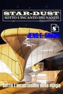 Jens F. Simon – STAR DUST Vol. 8. Sotto l’incantesimo della magia (2022) Jens F. Simon – STAR DUST Vol. 8. Sotto l’incantesimo della magia (2022)