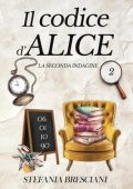 Stefania Bresciani - Il codice d'Alice (2025)