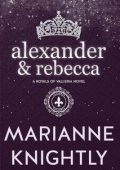 Marianne Knightly - Royals of Valleria Vol. 1. Alexander & Rebecca (2025)