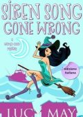 Lucy May - Wicked Good Mystery Series Vol. 6. Siren Song Gone Wrong (2025)
