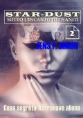 Jens F. Simon - STAR DUST Vol. 2. Cosa segreta Astronave aliena (2022)