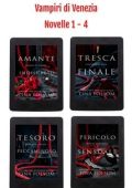 Tina Folsom - Vampiri di Venezia. Novelle 1 - 4 (2025)