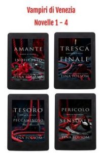 Tina Folsom – Vampiri di Venezia. Novelle 1 – 4 (2025)