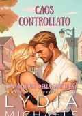 Lydia Michaels - I McCullough della Montagna Vol. 7. Caos Controllato (2025)