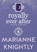 Marianne Knightly - Royals of Valleria Vol. 7. Royally Ever After (2025)