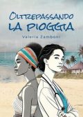 Valeria Zamboni - Oltrepassando la pioggia (2025)
