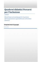 Paola Cavallo – Metodologie psicopedagogiche di gestione dell’insegnamento-apprendimento nell’ambito didattico: L’empowerment di gruppo: Quaderni didattici-Percorsi per l\’inclusione-3/2021 (2021) Paola Cavallo – Metodologie psicopedagogiche di gestione dell’insegnamento-apprendimento nell’ambito didattico: L’empowerment di gruppo: Quaderni didattici-Percorsi per l\’inclusione-3/2021 (2021)