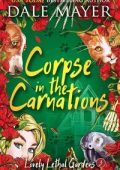 Dale Mayer - Lovely Lethal Gardens Vol. 3. Corpse in the Carnations (2025)
