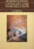 Giovanni Filoramo - L'attesa della fine. Storia della gnosi (1983)