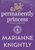 Marianne Knightly - Royals of Valleria Vol. 10. Permanently Princess (2025)