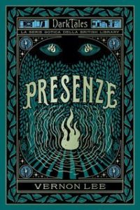 Vernon Lee – Presenze. Dark Tales. La serie gotica della British Library (2023)