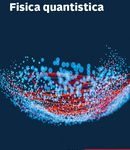 Stefano Forte, Luca Rottoli - Fisica quantistica (2019) PDF