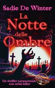 Sadie De Winter – Benvenuti nel mondo degli Shifter Cops Vol. 2. La Notte delle Ombre (2025) Sadie De Winter – Benvenuti nel mondo degli Shifter Cops Vol. 2. La Notte delle Ombre (2025)