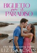 Liz Isaacson - Amori d’estate Vol. 5. Biglietto per il paradiso (2025)