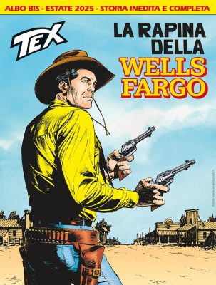 Tex Willer Mensile 777 BIS –  La Rapina Della Wells Fargo (SBE Agosto 2025)
