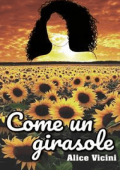 Alice Vicini - Come un girasole (2024)