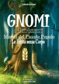 Jakob Lorber - Gnomi e fantasmi: Misteri del piccolo popolo (2013)