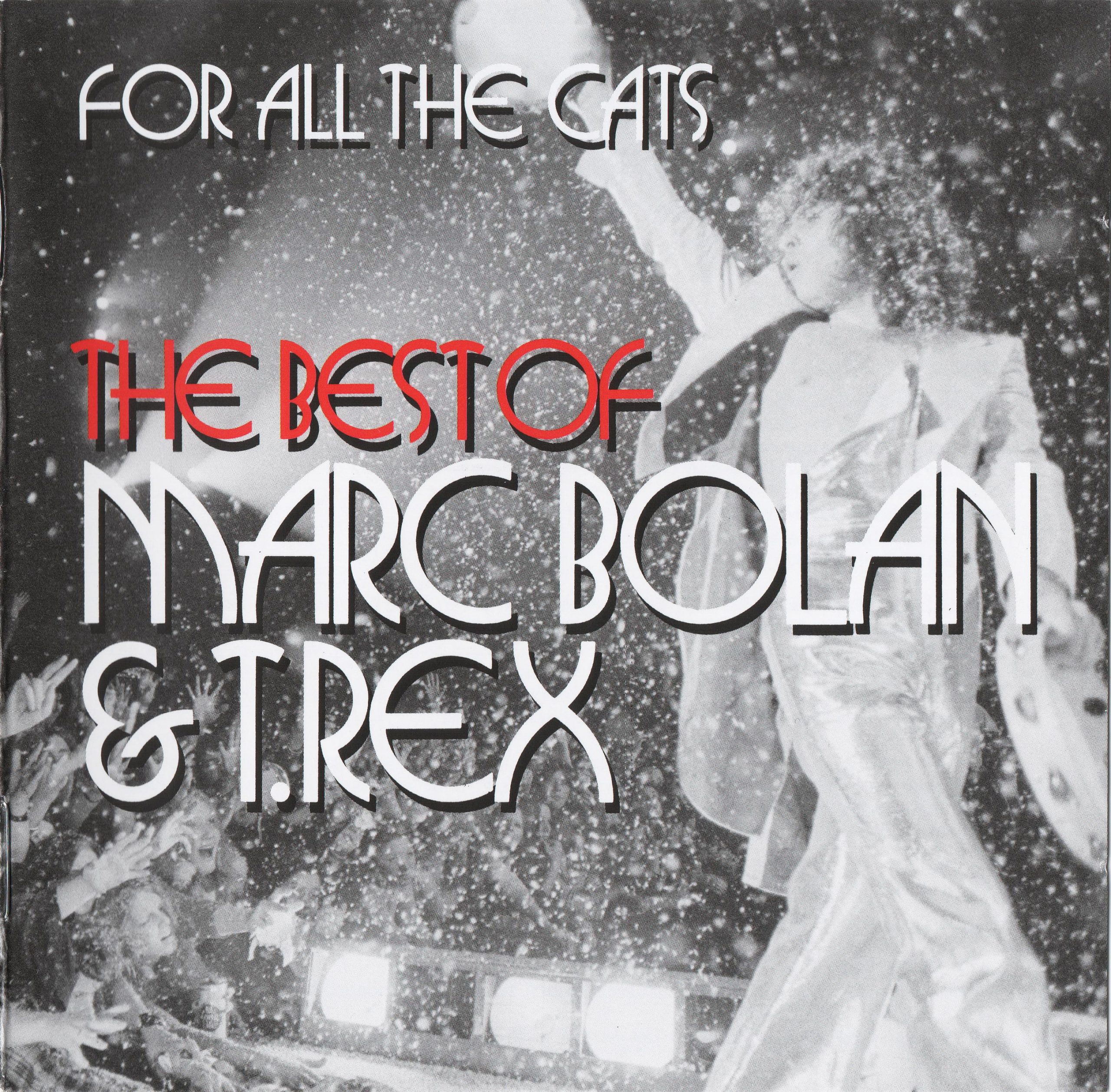 Marc Bolan & T.Rex – For All The Cats (The Best Of) 2 CD (2015) FLAC
