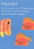 George Frideric Handel - Concerti Grossi, Op. 6; Water Music & Music for the Royal Fireworks (Orpheus Chamber Orchestra) (2002) FLAC
