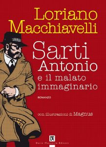 Loriano Macchiavelli – Sarti Antonio e il malato immaginario (2007)