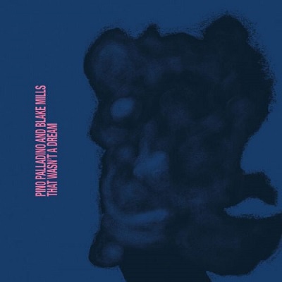 Pino Palladino & Blake Mills – That Wasn’t A Dream (2025) .mp3 – 320 kbps / FLAC (24bit-96kHz)